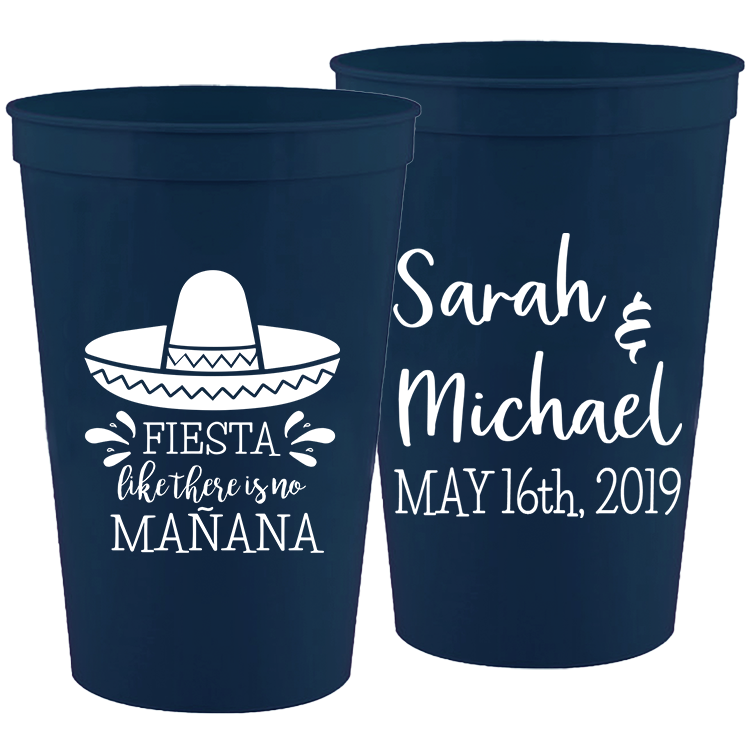Wedding - Fiesta Like There Is No Manana Hat - 16 oz Plastic Cups 151
