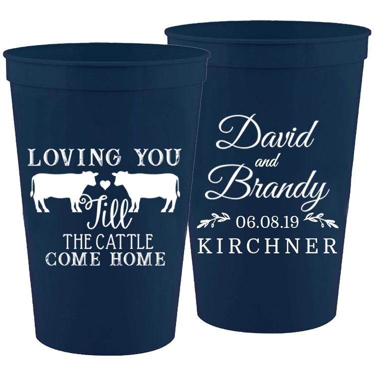 Wedding - Loving You Til The Cattle Come Home - 16 oz Plastic Cups 035