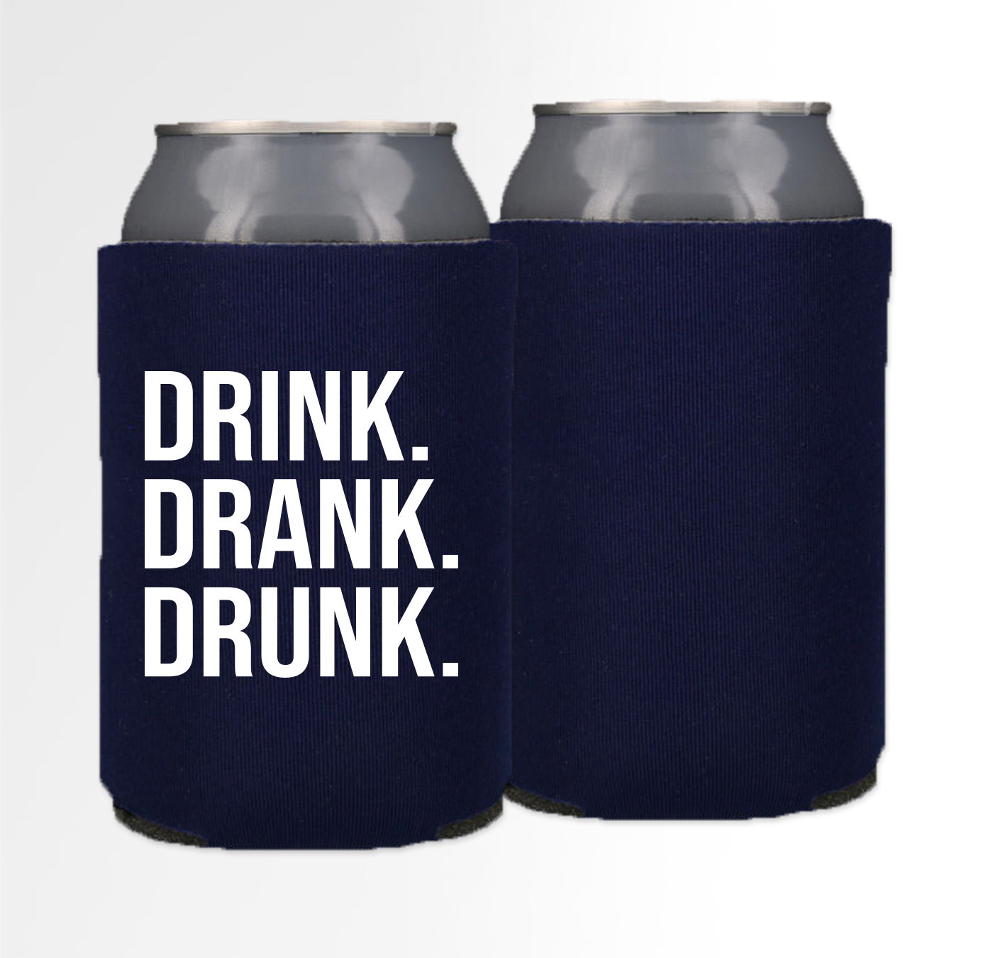 Pre-Printed Foam Can - Drink Drank Drunk