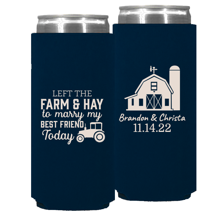 Wedding 008 - Left The Farm & Hay To Marry Today - Foam Slim Can