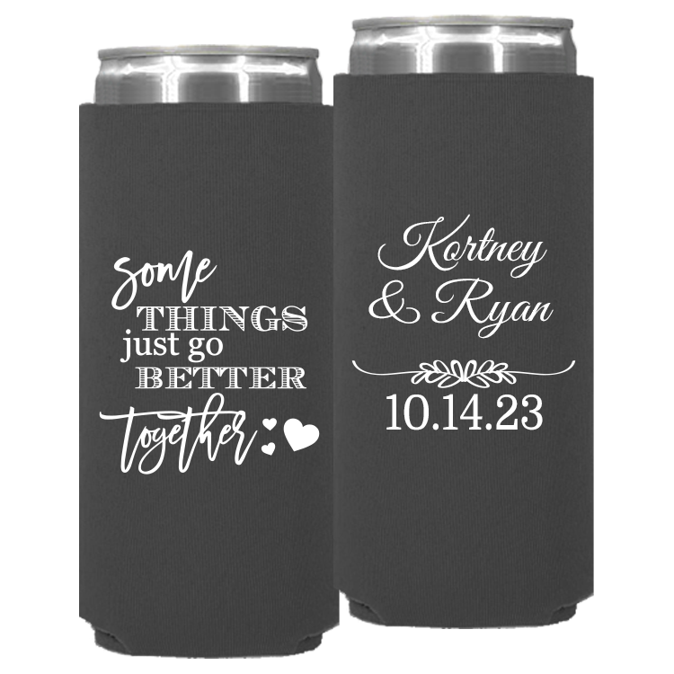 Wedding - Some Things Just Go Better Together - Neoprene Slim Can 141