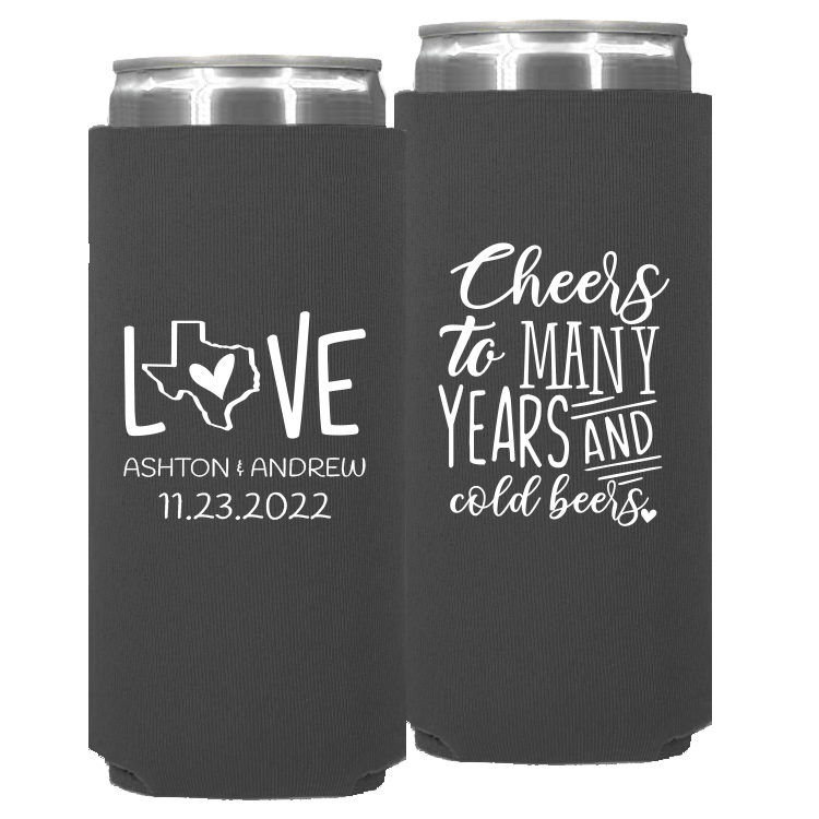 Wedding - Cheers To Many Years And Cold Years Love With Texas State - Neoprene Slim Can 091
