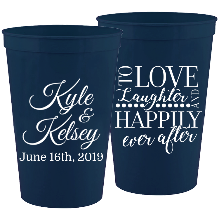 Wedding 013 - To Love Laughter & Happily Ever After - 16 oz Plastic Cups