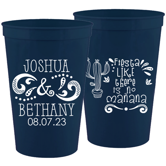 Wedding - Fiesta Like There Is No Manana - 16 oz Plastic Cups 150