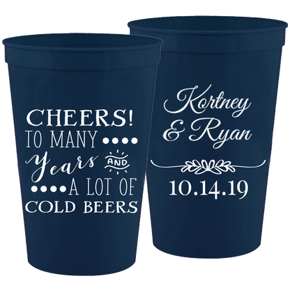 Wedding 024 - Cheers To Many Years & A Lot Of Cold Beers - 16 oz Plastic Cups