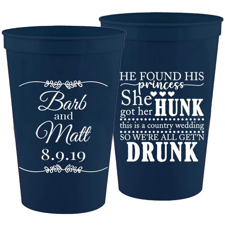 Wedding - He Found His Princess She Got Her Hunk - 16 oz Plastic Cups 034