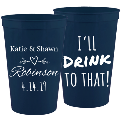 Wedding - I'll Drink To That (2) Leaves - 16 oz Plastic Cups 052