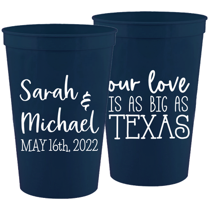 Wedding - Our Love Is As Big As Texas - 16 oz Plastic Cups 092