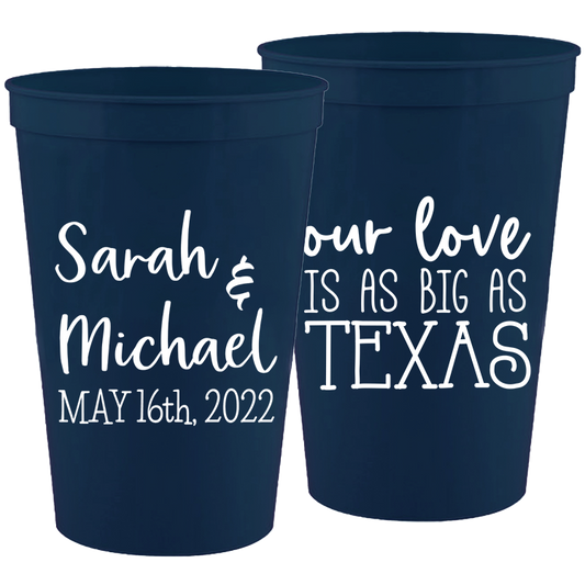 Wedding - Our Love Is As Big As Texas - 16 oz Plastic Cups 092