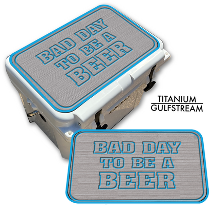 Bad Day To Be A Beer - Cooler Pad Top