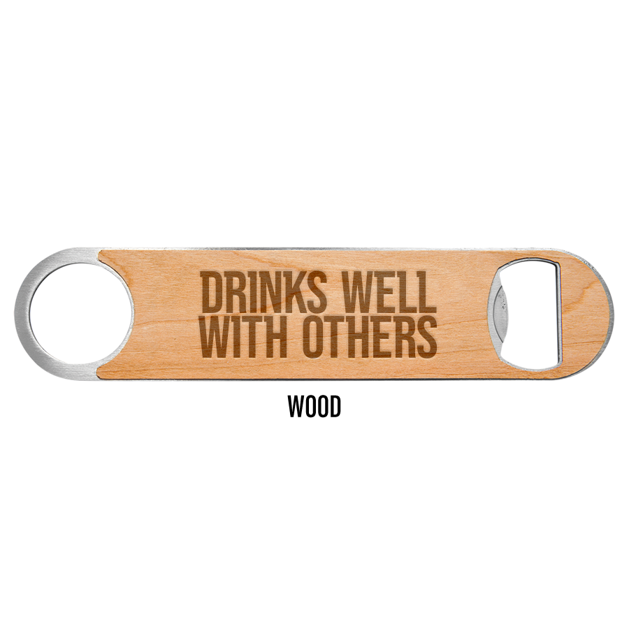 Drinks Well With Others Engraved Bottle Opener Packs