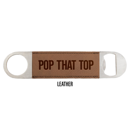 Pop That Top Engraved Bottle Opener Packs