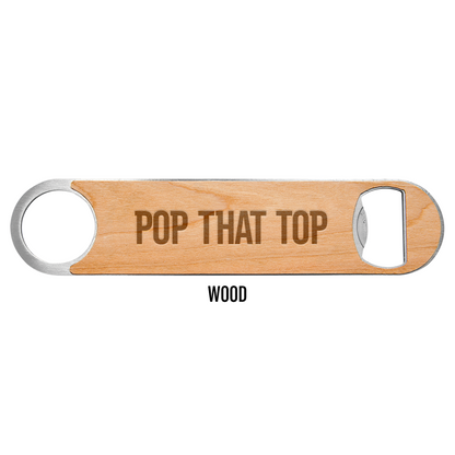 Pop That Top Engraved Bottle Opener Packs