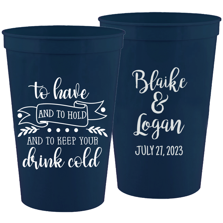 Wedding - To Have And To Hold And To Keep - 16 oz Plastic Cups 165