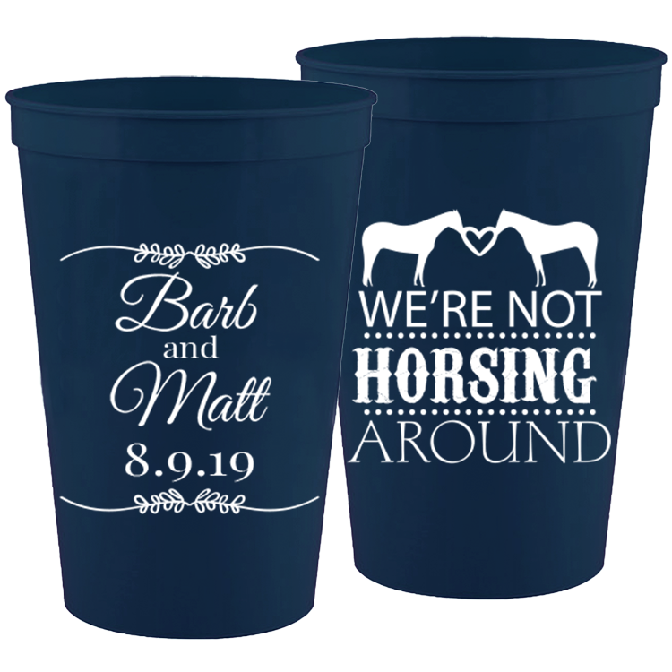 Wedding - We're Not Horsing Around - 16 oz Plastic Cups 032