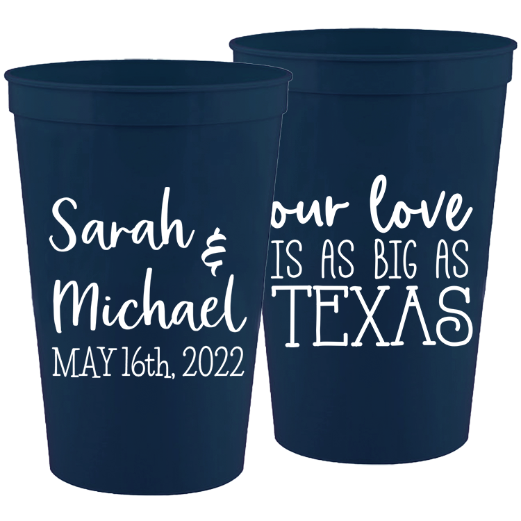 Wedding - Our Love Is As Big As Texas - 16 oz Plastic Cups 092