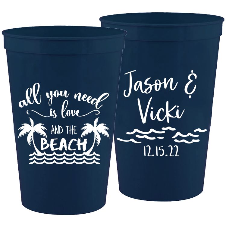 Wedding - All You Need Is Love And The Beach With Waves - 16 oz Plastic Cups 095