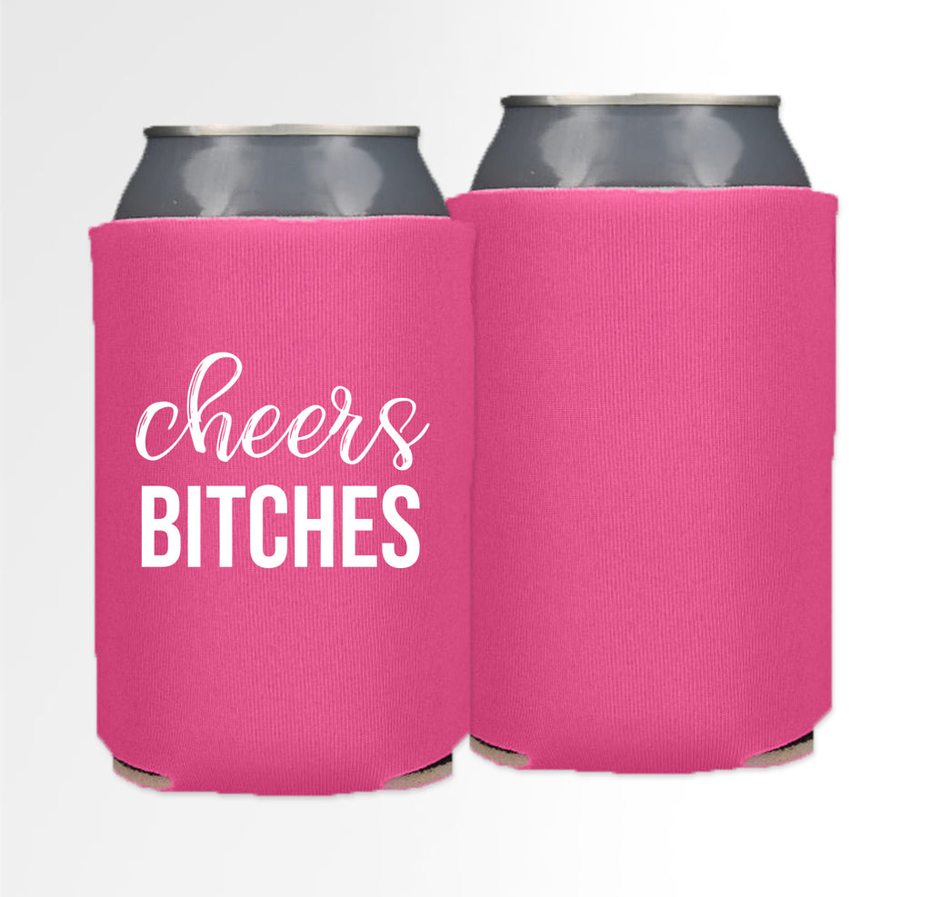 Pre-Printed Foam Can - Cheers Bitches