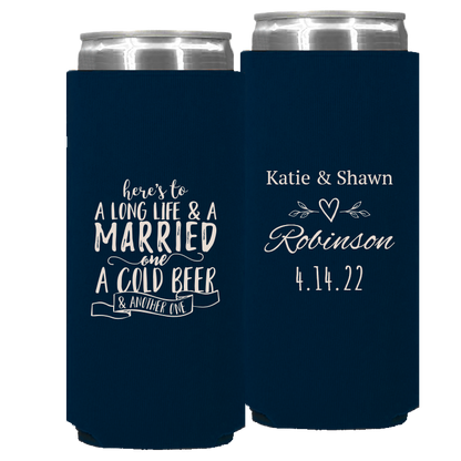 Wedding 007 - Here's To A Long Life & A Married One - Foam Slim Can