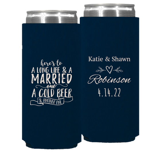 Wedding 007 - Here's To A Long Life & A Married One - Foam Slim Can