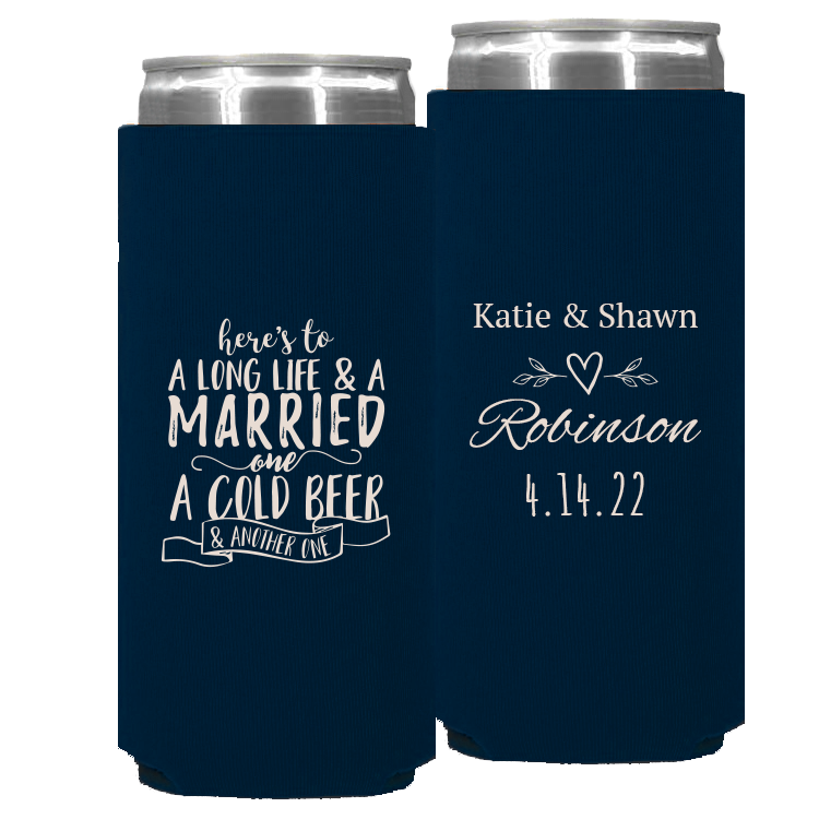 Wedding - Here's To A Long Life & A Married One - Foam Slim Can 007