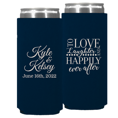 Wedding 013 - To Love Laughter & Happily Ever After - Foam Slim Can