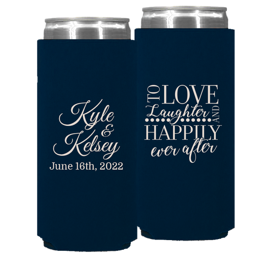 Wedding 013 - To Love Laughter & Happily Ever After - Foam Slim Can