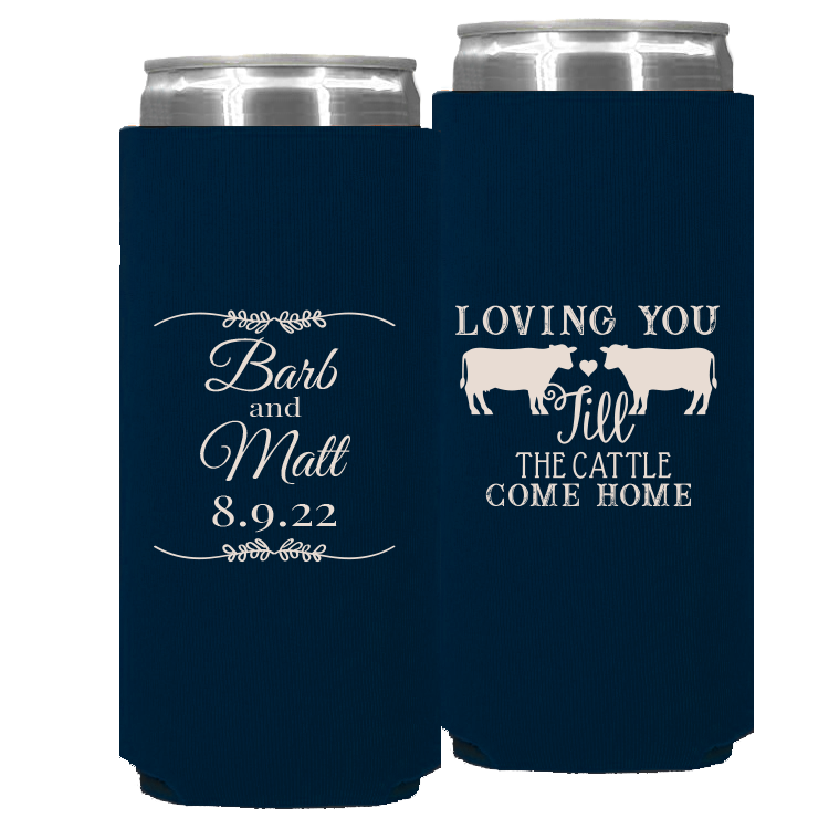Wedding - Loving You Til The Cattle Come - Foam Slim Can 031