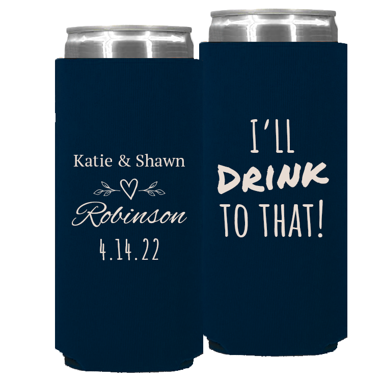 Wedding - I'll Drink To That (2) Leaves - Foam Slim Can 052