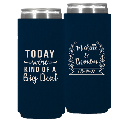 Wedding - Today We're Kind Of A Big Deal - Foam Slim Can 082