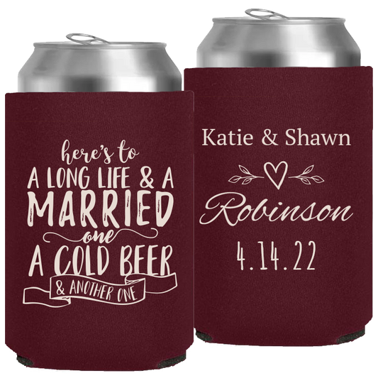 Wedding 007 - Here's To A Long Life & A Married One - Neoprene Can