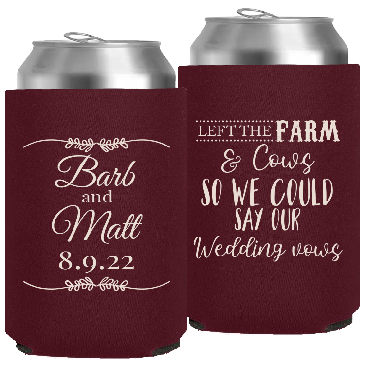 Wedding - Left The Farm And Hay So We Could Say Our Wedding Vows Today - Neoprene Can 033