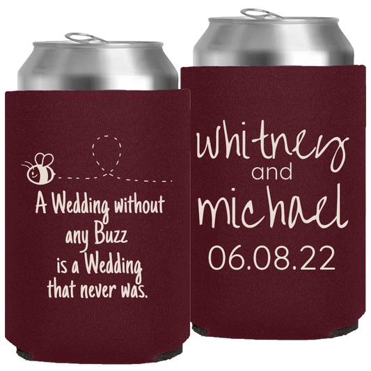 Wedding - A Wedding W/O A Buzz Is A Wedding That Never Was - Neoprene Can 046