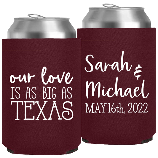 Wedding - Our Love Is As Big As Texas - Neoprene Can 092