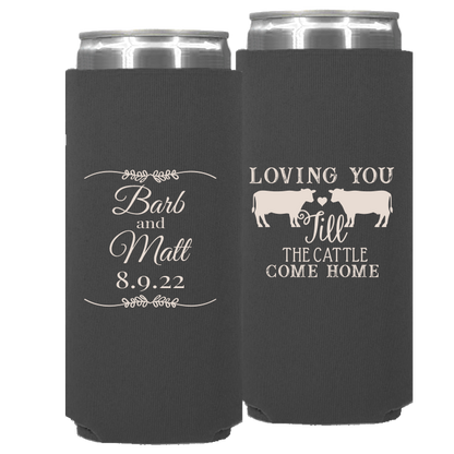 Wedding - Loving You Til The Cattle Come - Neoprene Slim Can 031