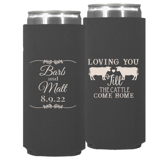 Wedding - Loving You Til The Cattle Come - Neoprene Slim Can 031