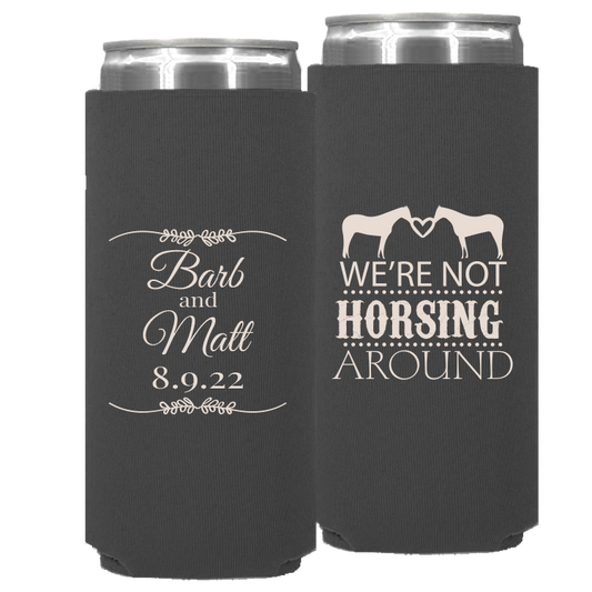 Wedding - We're Not Horsing Around - Neoprene Slim Can 032