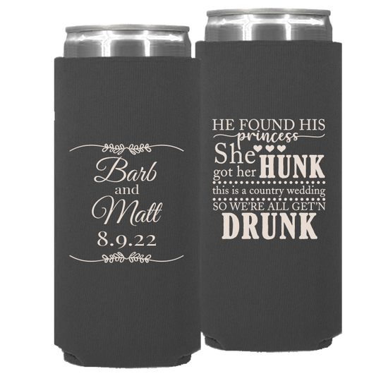 Wedding - He Found His Princess She Got Her Hunk - Neoprene Slim Can 034