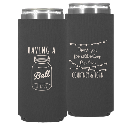 Wedding - Having A Ball Mason Jar Names - Neoprene Slim Can 078