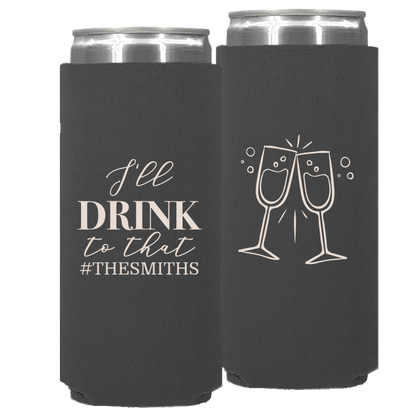 Wedding - I'll Drink To That Champagne Glasses - Neoprene Slim Can 084