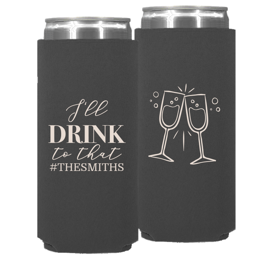 Wedding - I'll Drink To That Champagne Glasses - Neoprene Slim Can 084