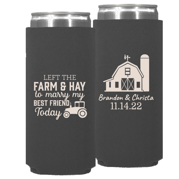 Wedding 008 - Left The Farm & Hay To Marry Today - Neoprene Slim Can