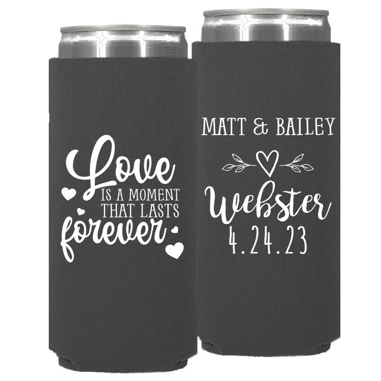 Wedding - Love Is A Moment That Lasts Forever - Neoprene Slim Can 102