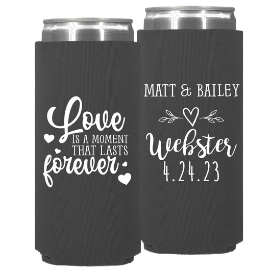 Wedding - Love Is A Moment That Lasts Forever - Neoprene Slim Can 102