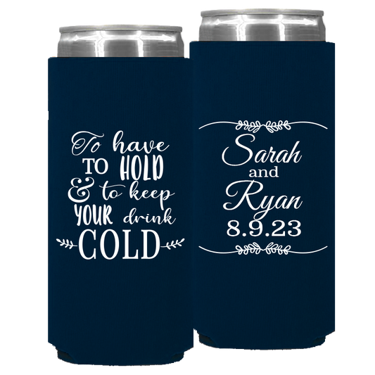 Wedding - To Have To Hold And To Keep Your Drink Cold Leaf Lines - Foam Slim Can 106