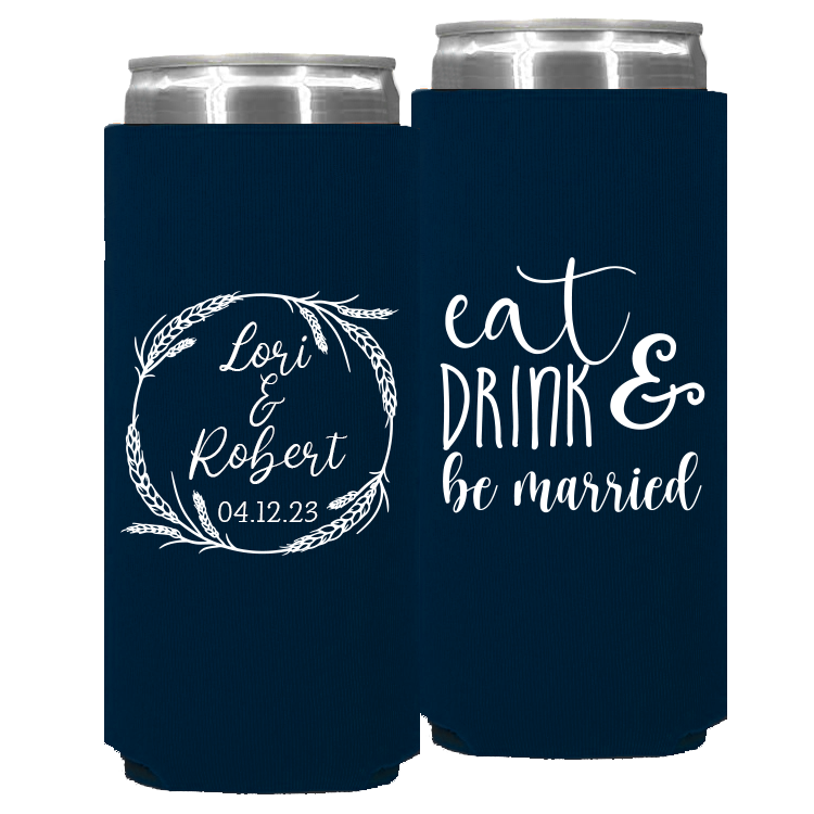 Wedding - Eat Drink And Be Married With Wreath - Foam Slim Can 136