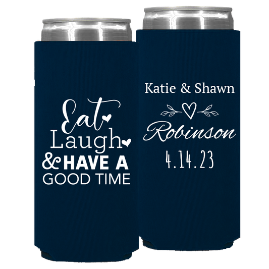 Wedding - Eat Laugh And Have A Good Time - Foam Slim Can 140