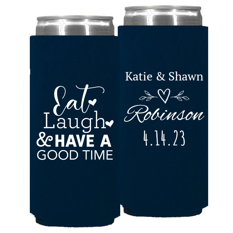 Wedding - Eat Laugh And Have A Good Time - Foam Slim Can 140