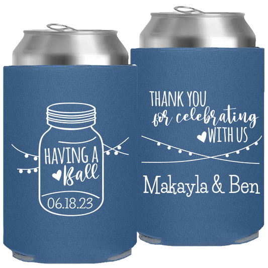 Wedding - Having A Ball Mason Jar Thank You For Celebrating With Us - Foam Can 152