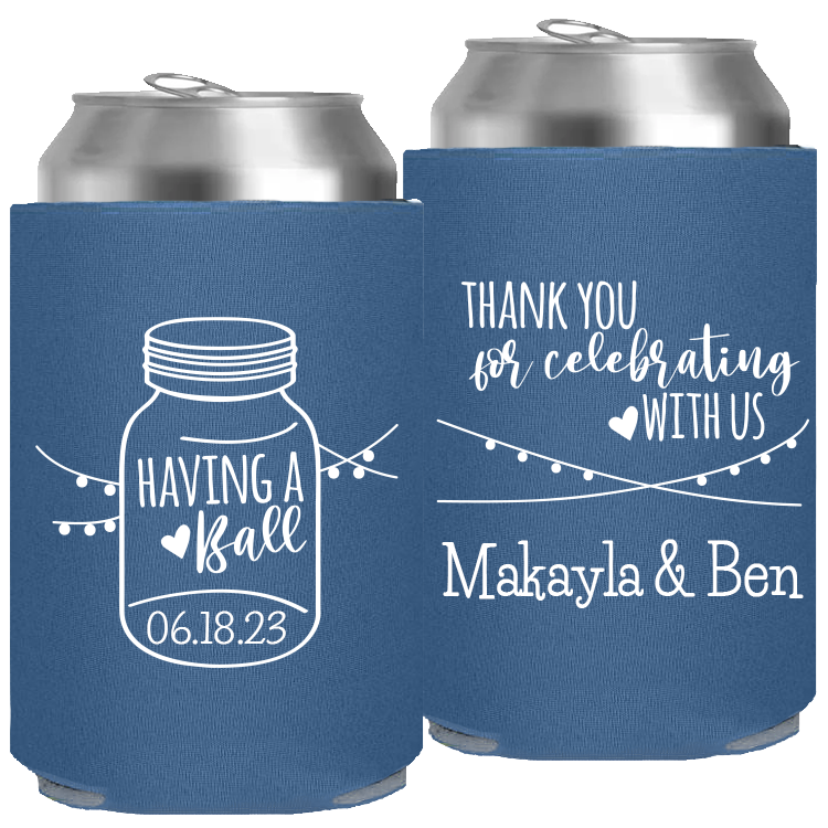 Wedding - Having A Ball Mason Jar Thank You For Celebrating With Us - Foam Can 152